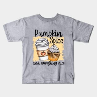 Pumpkin Spice and Everything Nice Cute Tshirt for Women Fall Autumn Latte Kids T-Shirt